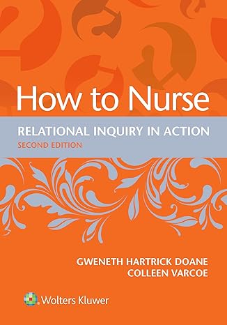 How to Nurse: Relational Inquiry in Action (2nd Edition) - Epub + Converted Pdf